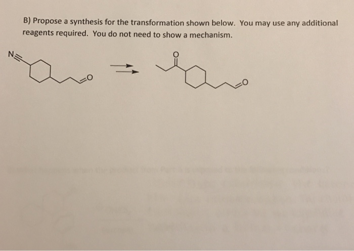 Solved Propose a synthesis for the transformation shown | Chegg.com