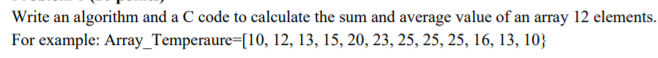 Solved Write an algorithm and a C code to calculate the sum | Chegg.com