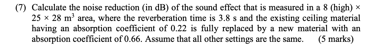 Solved (7) Calculate the noise reduction (in dB) of the | Chegg.com