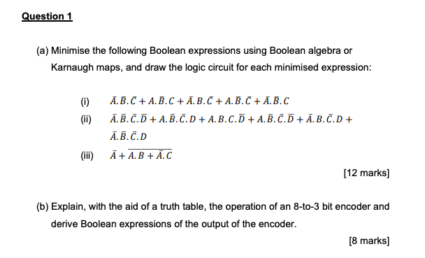 Solved Question 1 (a) Minimise The Following Boolean | Chegg.com