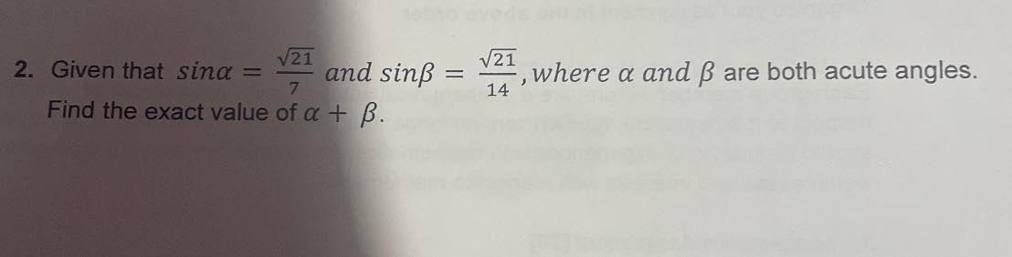 Solved Given that sin(a) = (root(21))/7 and sin(b) = | Chegg.com