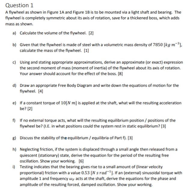 A flywheel as shown in Figure 1A and Figure 1B is to | Chegg.com
