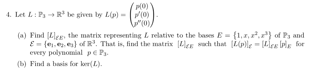 Solved p(0) 4. Let L: Ps R3 be given by L(p)(0) p