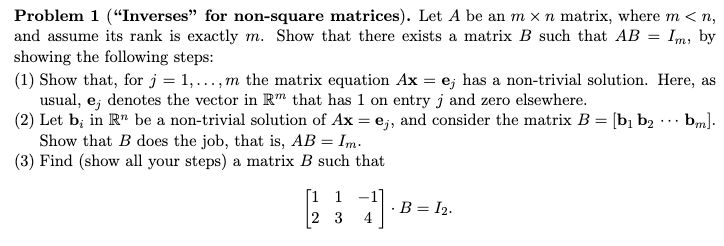 Solved Problem 1 ("Inverses” For Non-square Matrices). Let A | Chegg.com