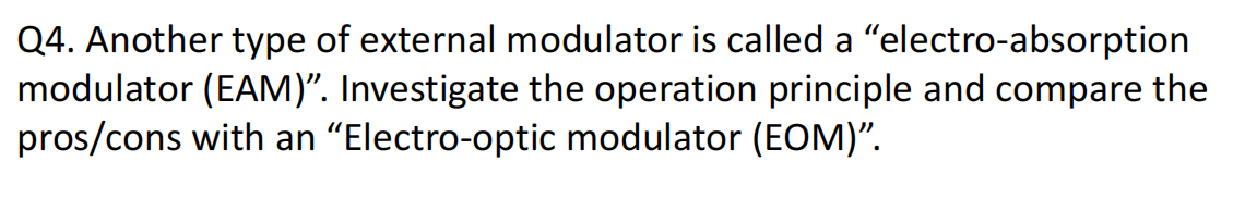 Solved Q4. Another type of external modulator is called a | Chegg.com