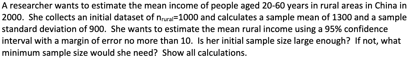 Solved A researcher wants to estimate the mean income of | Chegg.com