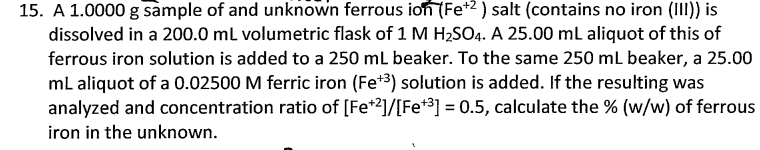 Solved 15. A 1.0000 g sample of and unknown ferrous ion | Chegg.com