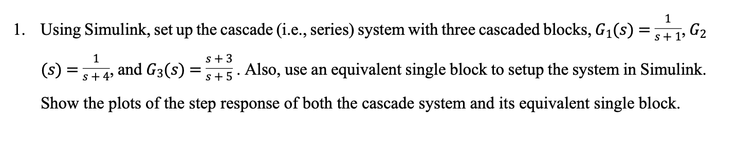 Solved Using Simulink, set up the cascade (i.e., series) | Chegg.com