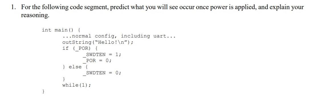 Solved 1. For the following code segment, predict what you | Chegg.com