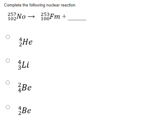 Solved Complete The Following Nuclear Reaction. 253 1024 | Chegg.com