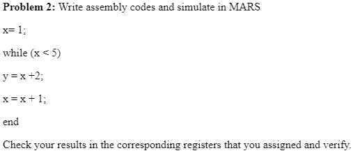 Solved Problem 2: Write MIPS assembly codes and simulate in | Chegg.com