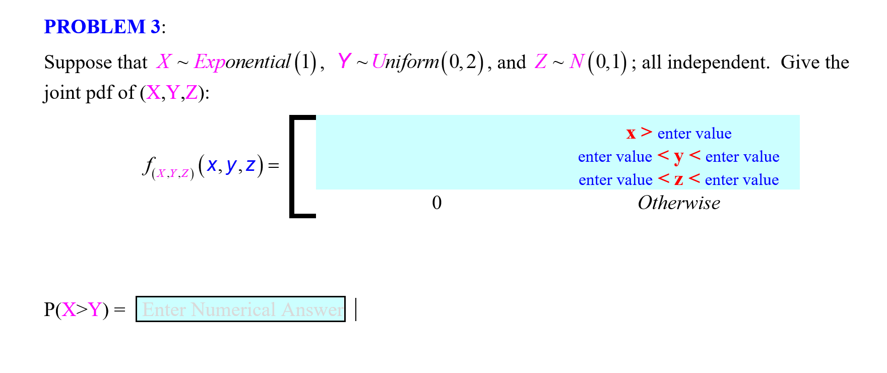 Solved PROBLEM 3: Suppose that X∼ Exponential (1),Y∼ Uniform | Chegg.com