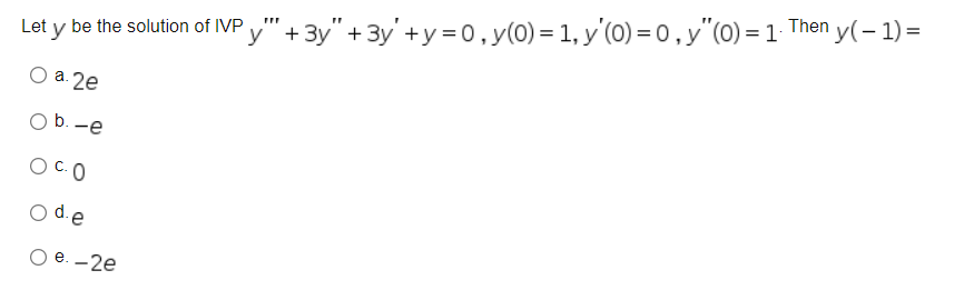 Let \( y \) be the solution of IVP \( y^{\prime \prime \prime}+3 y^{\prime \prime}+3 y^{\prime}+y=0, y(0)=1, y^{\prime}(0)=0,