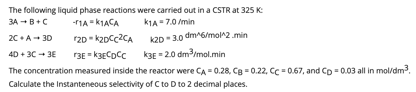 Solved The following liquid phase reactions were carried out | Chegg.com