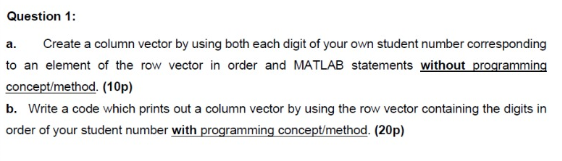 Solved Question 1: a. Create a column vector by using both | Chegg.com