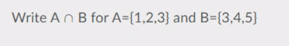 Solved Write A B For A={1,2,3} And B={3,4,5) | Chegg.com