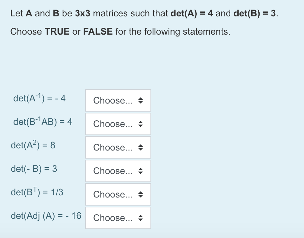 Solved Let A and B be 3x3 matrices such that det(A) = 4 and | Chegg.com
