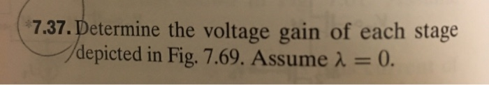 Solved 7.37. Determine the voltage gain of each stage | Chegg.com