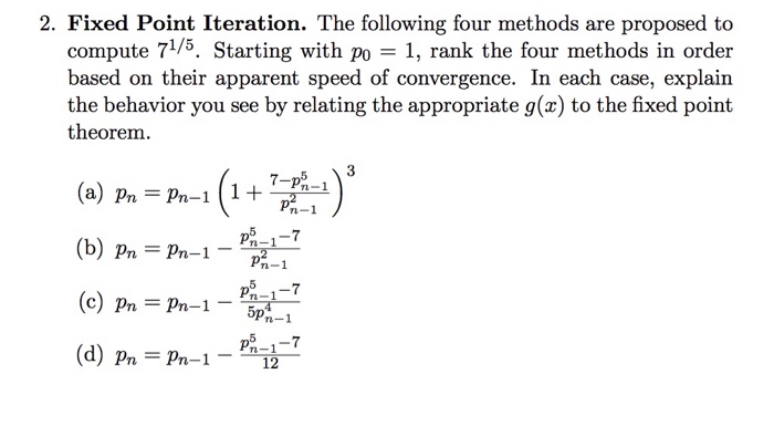 Solved 2. Fixed Point Iteration. The Following Four Methods | Chegg.com