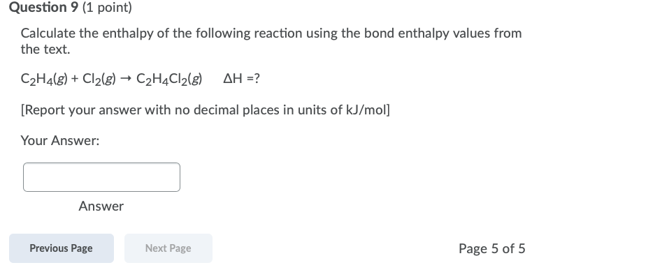 Solved Question 9 1 point Calculate the enthalpy of the Chegg