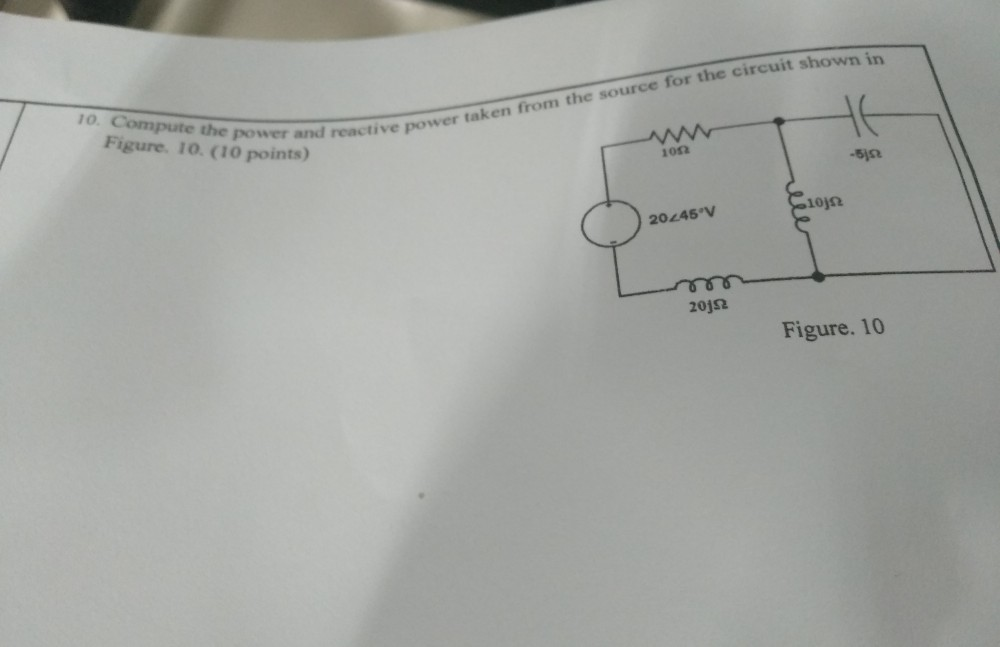 Solved 10. Compute the power and reactive power taken from | Chegg.com