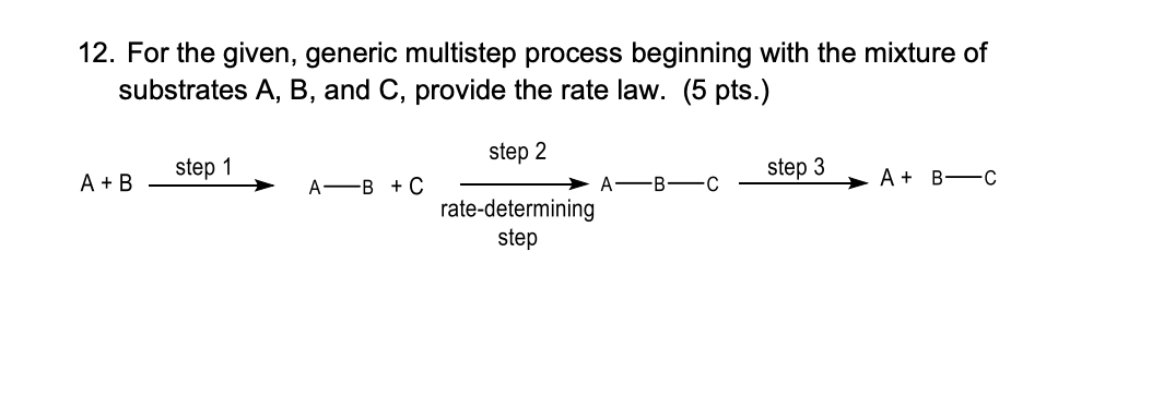 Solved 12. For the given, generic multistep process | Chegg.com
