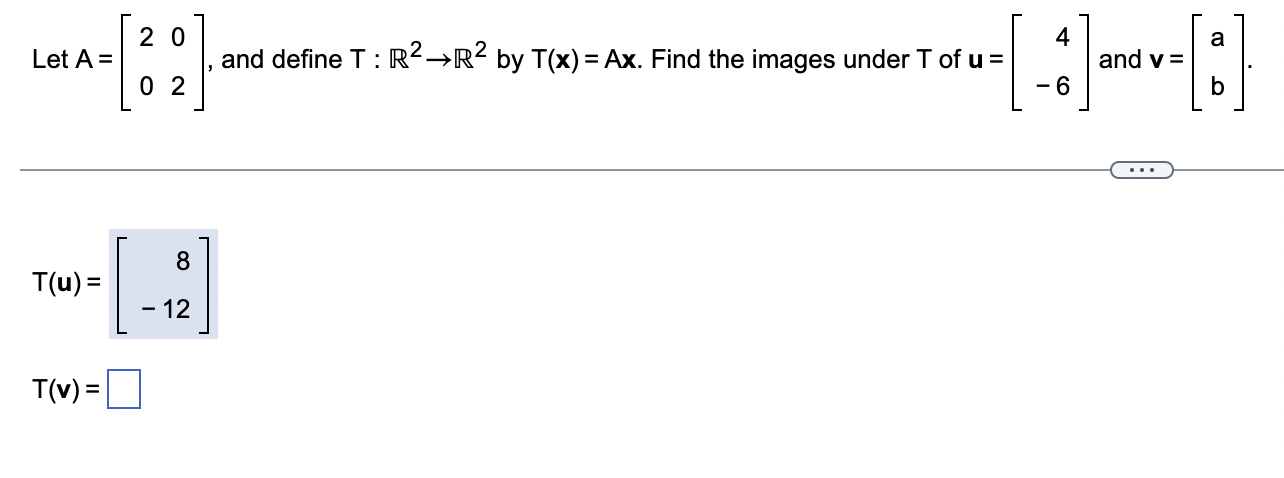 LetA= 20 02 ,and defineT : ℝ2→ℝ2byT(x)=Ax.Find the | Chegg.com