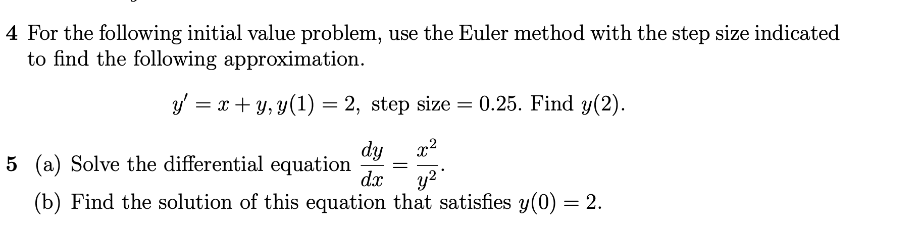 Solved 4 For the following initial value problem, use the | Chegg.com
