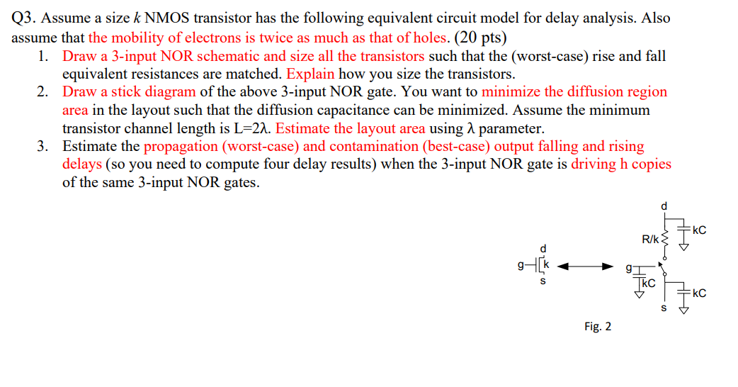 Solved Q3. Assume a size k NMOS transistor has the following | Chegg.com