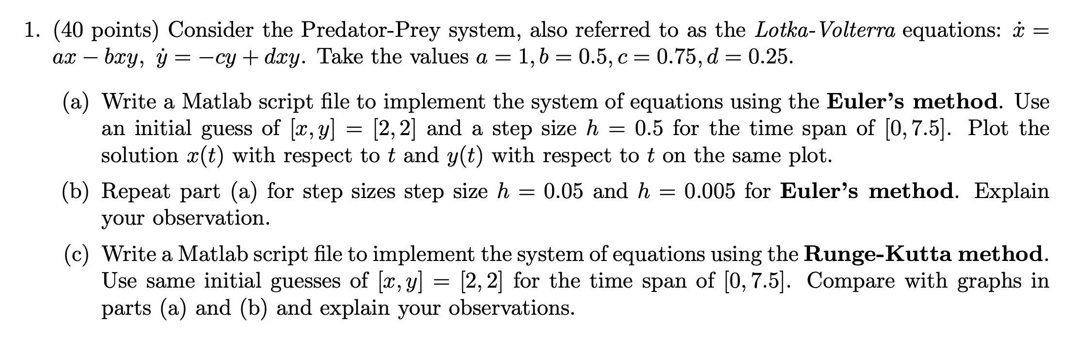 Solved 1. (40 points) Consider the Predator-Prey system, | Chegg.com