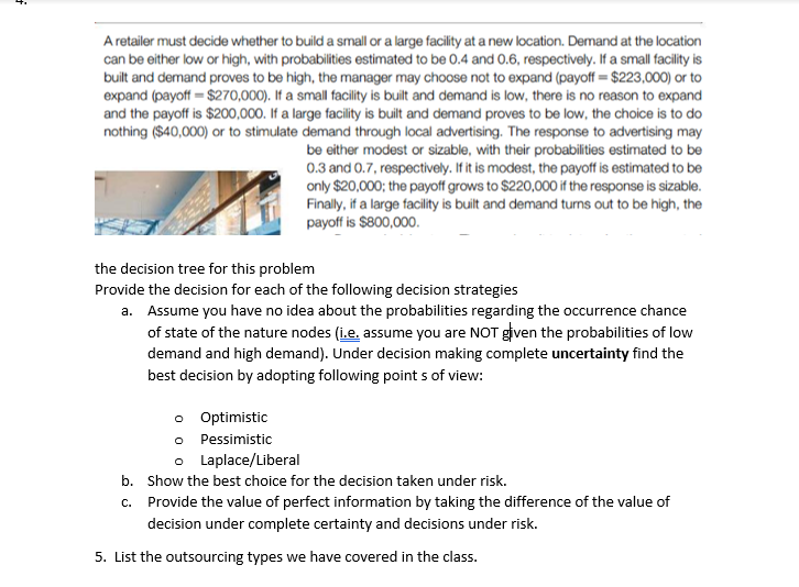 Solved A retailer must decide whether to build a small or a | Chegg.com