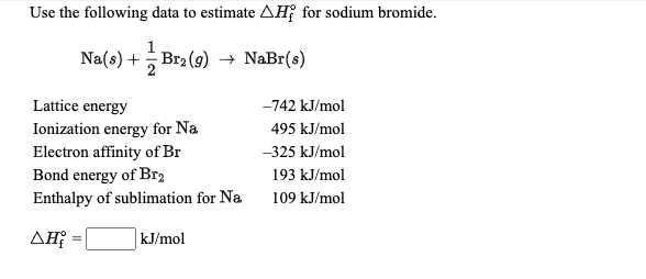 Solved Use the following data to estimate AH; for sodium | Chegg.com