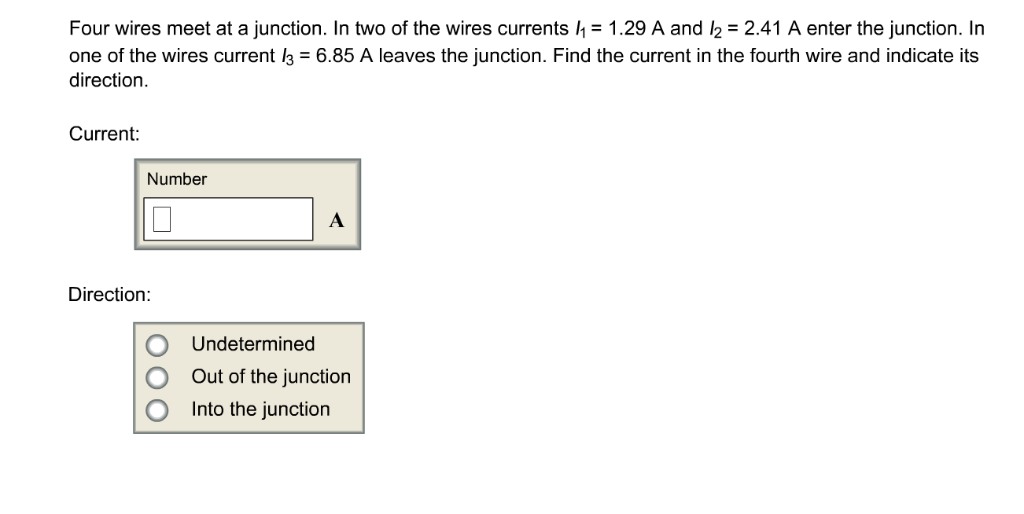 Solved Four wires meet at a junction. In two of the wires