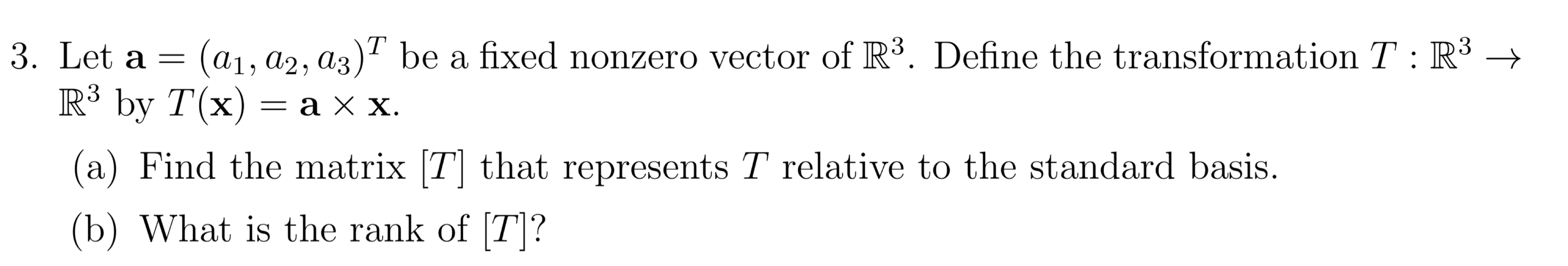 3. Let a=(a1,a2,a3)T be a fixed nonzero vector of R3. | Chegg.com