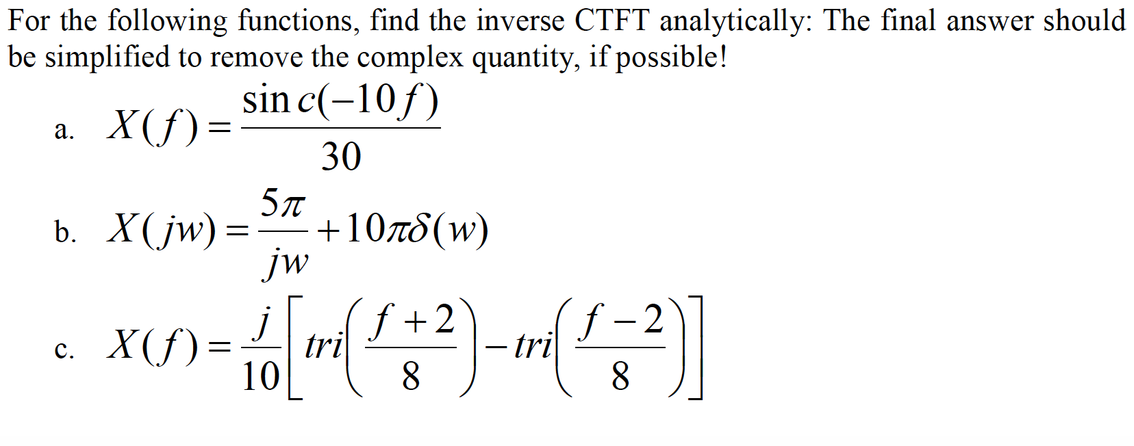 Solved For the following functions, find the inverse CTFT | Chegg.com