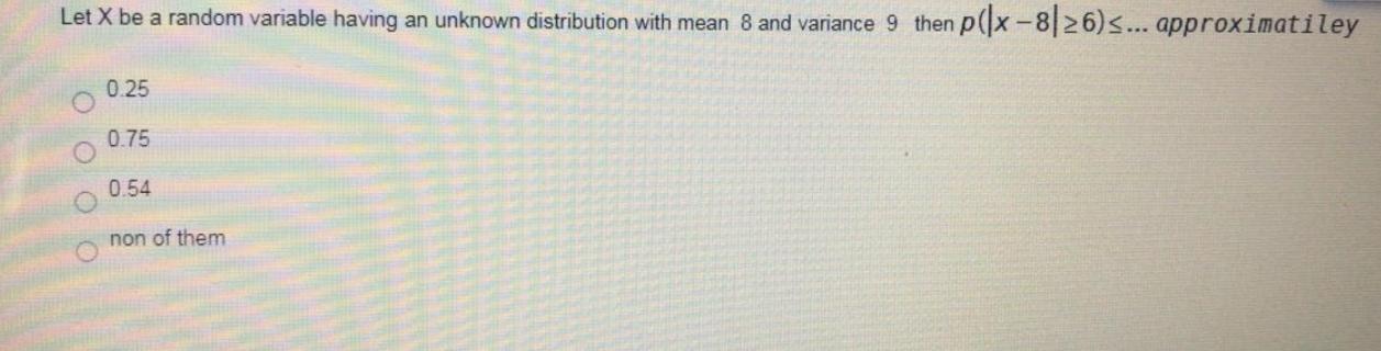 Solved Let X be a random variable having an unknown | Chegg.com