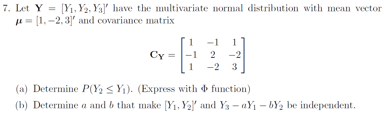 Solved 7. Let Y = [Y1, Y2, Y3]' have the multivariate normal | Chegg.com