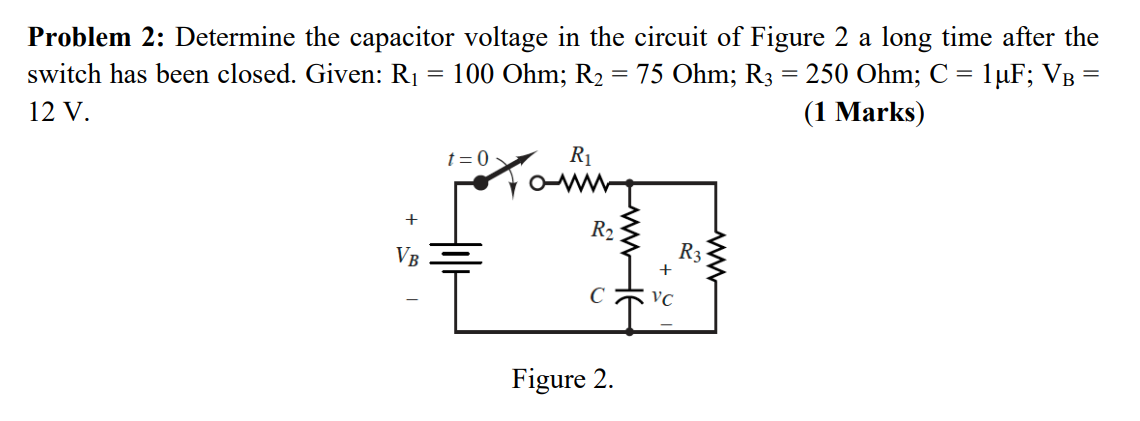 Solved Problem 2: Determine the capacitor voltage in the | Chegg.com