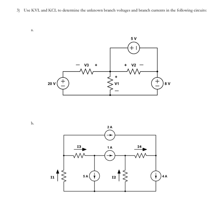 Solved 3) Use KVL and KCL to determine the unknown branch | Chegg.com