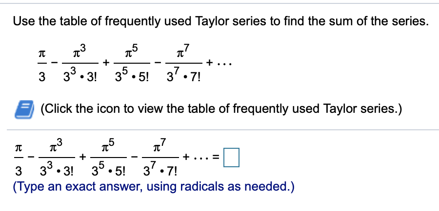 Solved Use the table of frequently used Taylor series to | Chegg.com