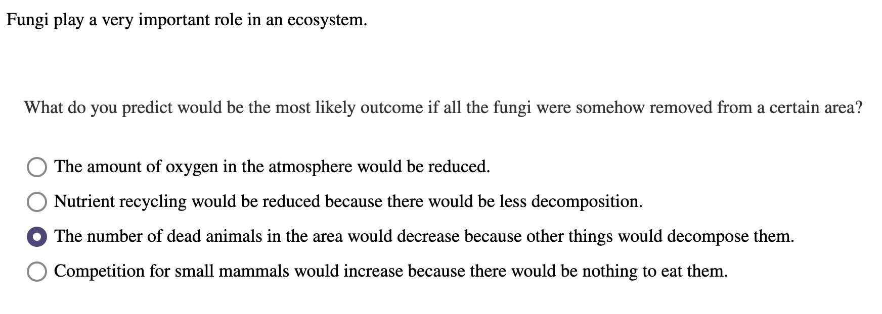 Solved Fungi play a very important role in an ecosystem. | Chegg.com