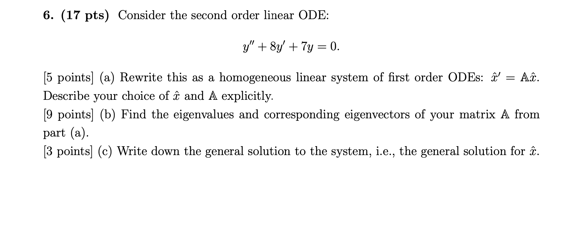 Solved 6. (17 pts) Consider the second order linear ODE: y" | Chegg.com