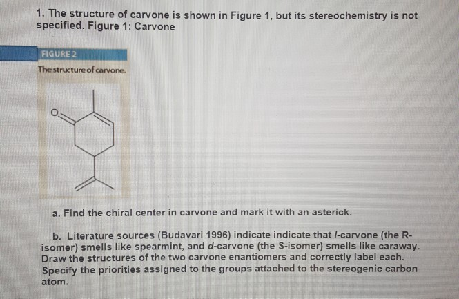 Solved 1. The structure of carvone is shown in Figure 1, but | Chegg.com