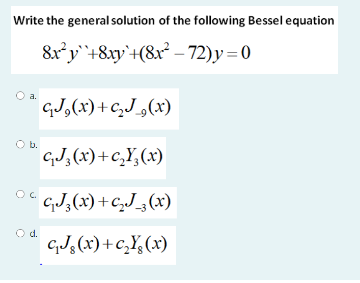 Write The General Solution Of The Following Bessel Chegg Com