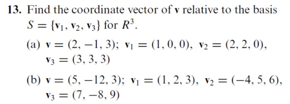 Solved 13. Find the coordinate vector of v relative to the | Chegg.com