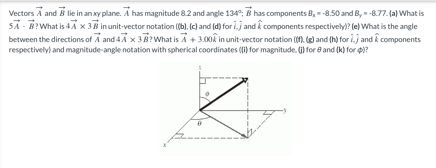 Solved Vectors A and B lie in an xy plane. A has magnitude | Chegg.com