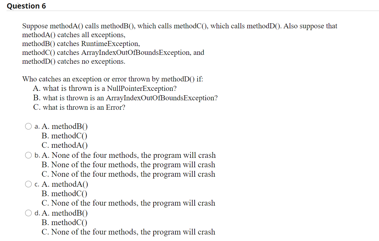 Solved Question 6 Suppose MethodA() Calls MethodB(), Which | Chegg.com