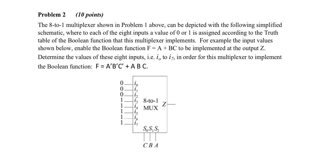 Solved The 8-to-1 multiplexer shown in Problem 1 above, can | Chegg.com