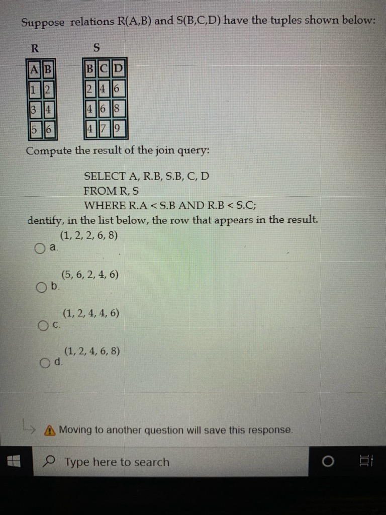 Solved Suppose Relations R(A,B) And S(B,C,D) Have The Tuples | Chegg.com