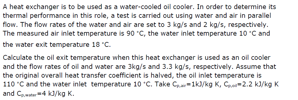 Solved A Heat Exchanger Is To Be Used As A Water-cooled Oil 